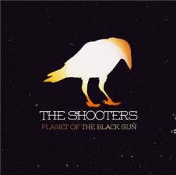 The Shooters : Planet of the Black Sun